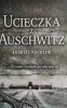 UCIECZKA Z AUSCHWITZ - Andriej Pogożew